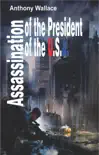 Assassination of the President of the U.S.A. synopsis, comments