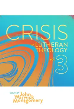 crisis in lutheran theology, vol. 3 book cover image
