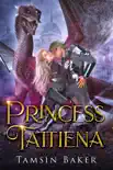 Princess Tattiena synopsis, comments