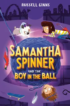 samantha spinner and the boy in the ball imagen de la portada del libro