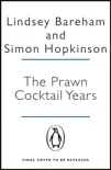 The Prawn Cocktail Years synopsis, comments