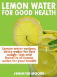 Lemon Water for Good Health book summary, reviews and download