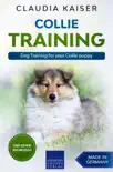 Collie Training - Dog Training for your Collie puppy synopsis, comments
