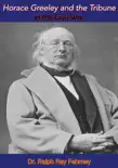 Horace Greeley and the Tribune in the Civil War synopsis, comments