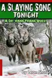 A Slaying Song Tonight, A Dr. Hank Frank Quest synopsis, comments