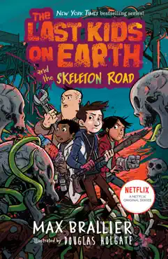 the last kids on earth and the skeleton road book cover image