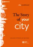 The story of your city synopsis, comments