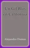 Un Gil Blas en California sinopsis y comentarios