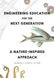 Engineering Education for the Next Generation: A Nature-Inspired Approach sinopsis y comentarios
