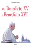 De Benedicto XV a Benedicto XVI sinopsis y comentarios