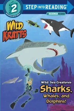 wild sea creatures: sharks, whales and dolphins! (wild kratts) book cover image