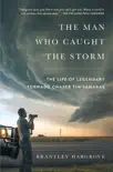 The Man Who Caught the Storm sinopsis y comentarios