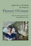 Approaches to Teaching the Works of Flannery O'Connor sinopsis y comentarios