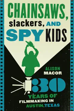 chainsaws, slackers, and spy kids book cover image