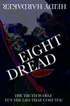 Eight Dread synopsis, comments