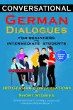 Conversational German Dialogues For Beginners and Intermediate Students e-book