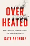 Overheated book summary, reviews and download