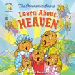 The Berenstain Bears Learn About Heaven synopsis, comments
