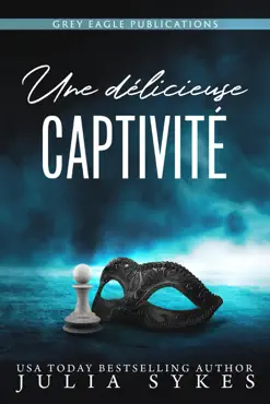 une délicieuse captivité book cover image