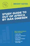 Study Guide to Out of Africa by Isak Dinesen synopsis, comments