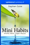 Summary of Mini Habits by Stephen Guise synopsis, comments