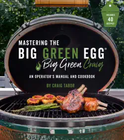 mastering the big green egg® by big green craig book cover image