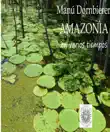 Amazonia en varios tiempos synopsis, comments