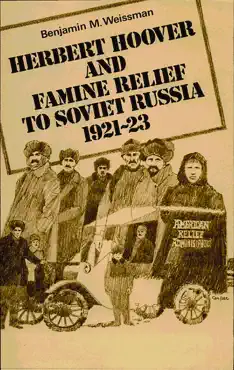 herbert hoover and famine relief to soviet russia, 1921–1923 imagen de la portada del libro