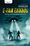 E-Fam Exodus synopsis, comments