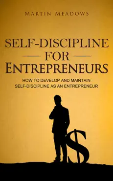 self-discipline for entrepreneurs: how to develop and maintain self-discipline as an entrepreneur book cover image