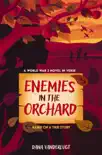 Enemies in the Orchard synopsis, comments