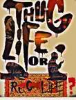Thug life or Rug life synopsis, comments