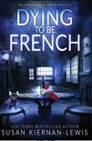 Dying to be French book summary, reviews and downlod