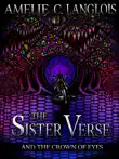 The Sister Verse and the Crown of Eyes synopsis, comments