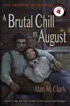 A Brutal Chill in August: A Novel of Mary Ann "Polly" Nichols, the First Victim of Jack the Ripper sinopsis y comentarios