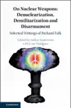 On Nuclear Weapons: Denuclearization, Demilitarization and Disarmament sinopsis y comentarios