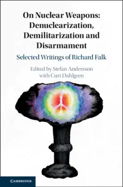 on nuclear weapons: denuclearization, demilitarization and disarmament imagen de la portada del libro