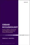 Urban Ecclesiology sinopsis y comentarios