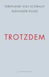 Trotzdem synopsis, comments