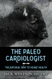 The Paleo Cardiologist synopsis, comments