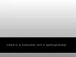Create a Podcast with GarageBand synopsis, comments