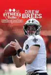 Fitness Routines of the Drew Brees synopsis, comments