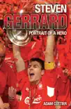 Steven Gerrard - Portrait of A Hero sinopsis y comentarios