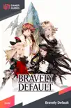 Bravely Default - Strategy Guide synopsis, comments