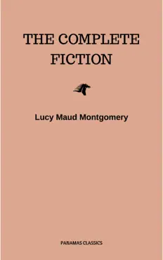 complete novels of lucy maud montgomery book cover image