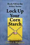 Lock up Your Corn Starch synopsis, comments