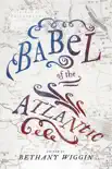 Babel of the Atlantic synopsis, comments