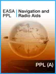 EASA PPL Navigation and Radio Aids synopsis, comments