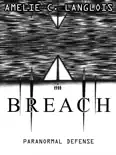 BREACH: Paranormal Defense book summary, reviews and download