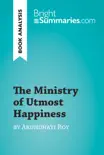 The Ministry of Utmost Happiness by Arundhati Roy (Book Analysis) sinopsis y comentarios